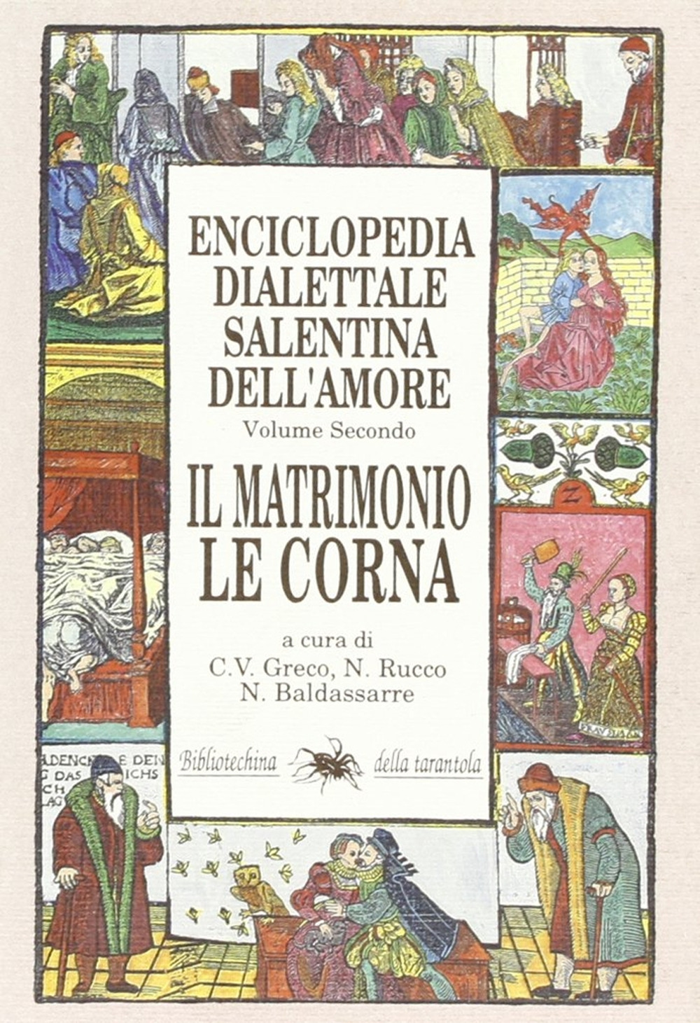 Enciclopedia dialettale salentina dell'amore. Vol. 2: Il matrimonio, le corna