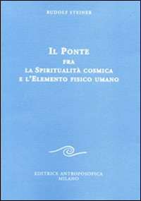 Il ponte fra la spiritualità cosmica e l'elemento fisico umano