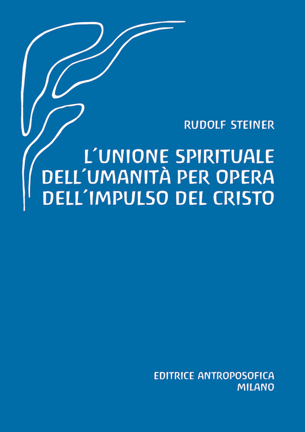 L'unione spirituale dell'umanità per opera dell'impulso del Cristo