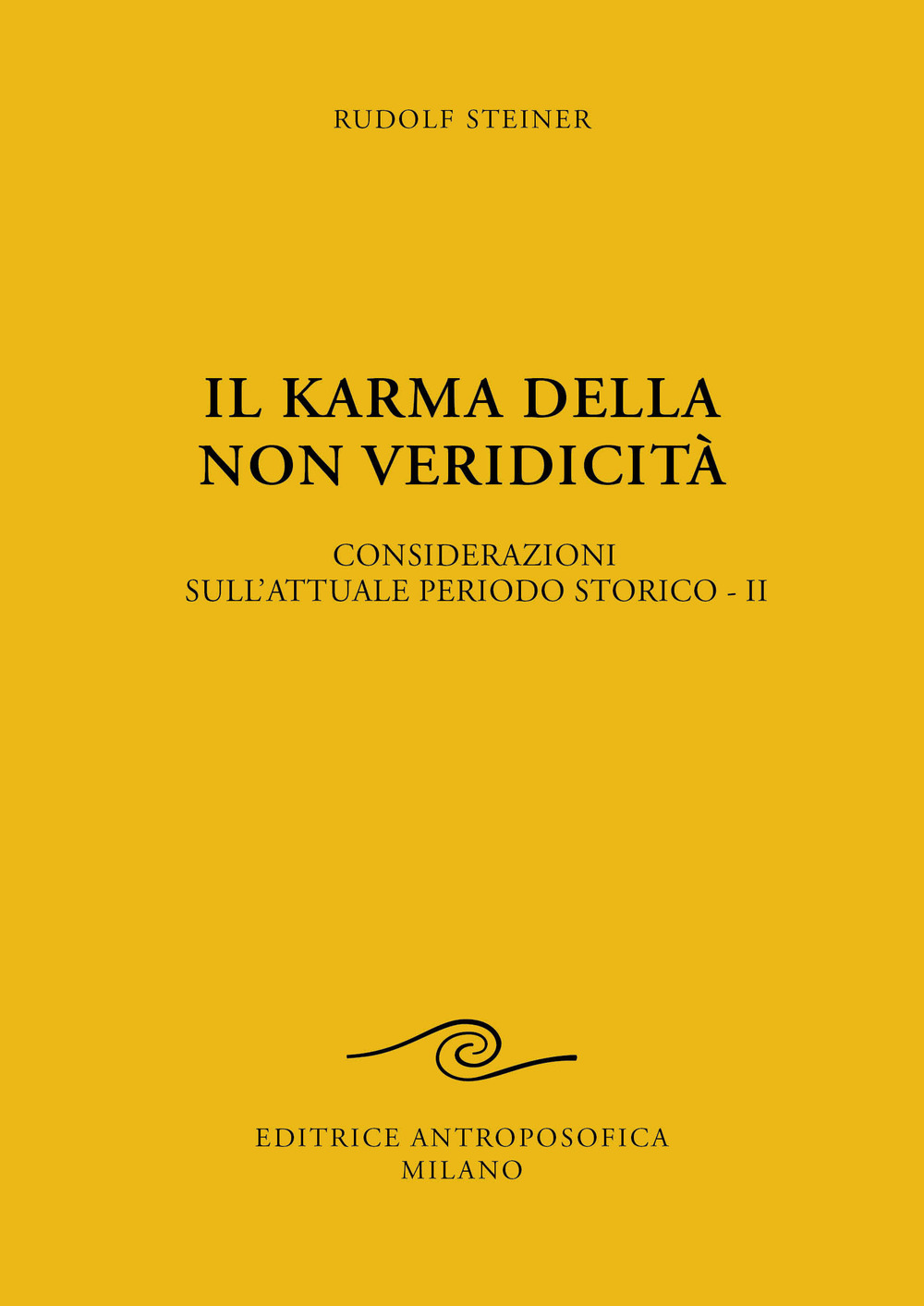 Il karma della non veridicità. Considerazioni sull'attuale periodo storico. Vol. 2