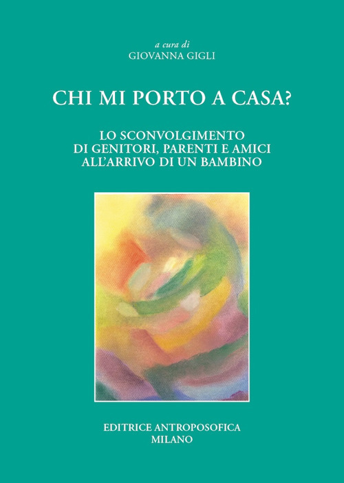 Chi mi porto a casa? Lo sconvolgimento di genitori, parenti ed amici all'arrivo di un bambino