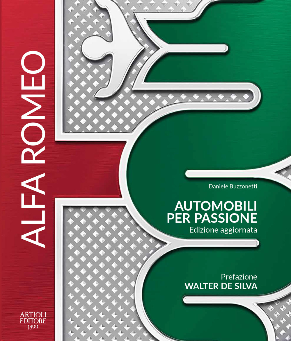 Alfa Romeo. Automobili per passione. Ediz. a colori