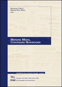 Merging media, converging newsrooms