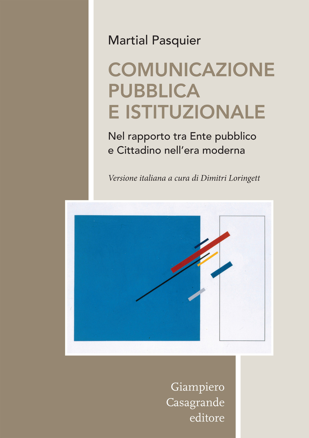 Comunicazione pubblica e istituzionale nel rapporto tra Ente pubblico e cittadino nell'era moderna