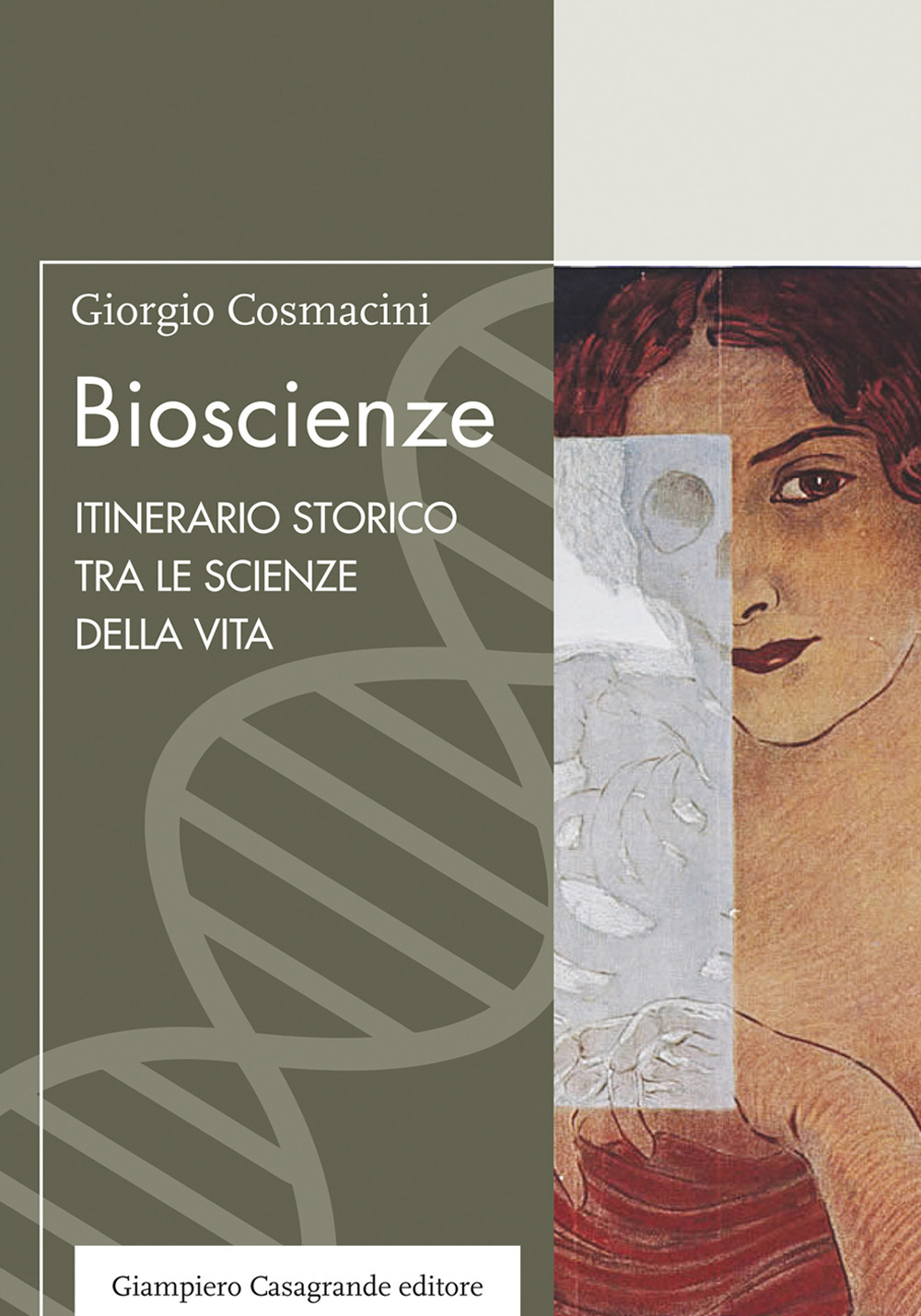 Bioscienze. Itinerario storico tra le scienze della vita