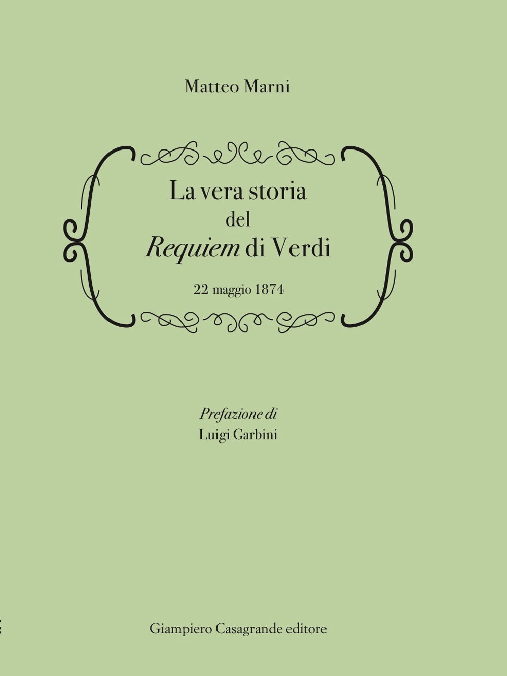 La vera storia del Requiem di Verdi 22 Maggio 1874