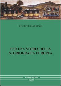 Per una storia della storiografia europea. Vol. 2