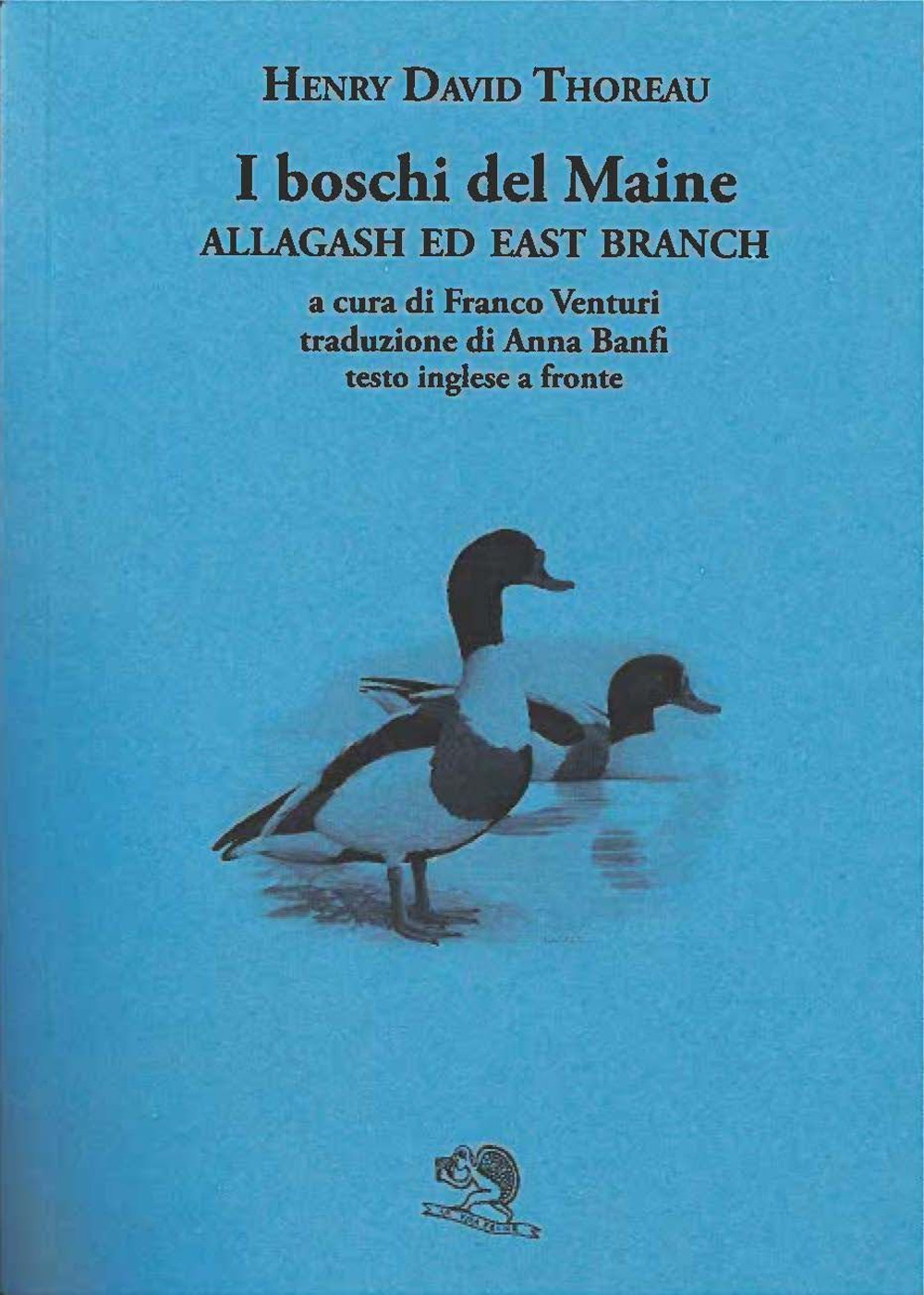 I boschi del Maine. Allagash ed east branch. Testo inglese a fronte. Vol. 3