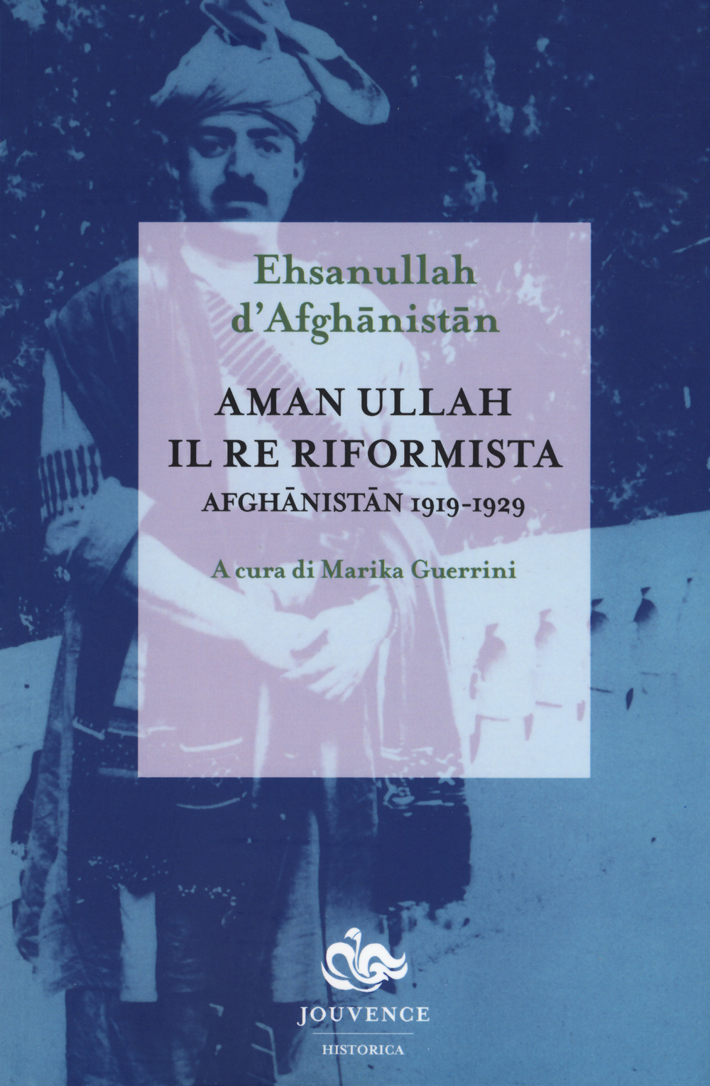 Aman Ullah, il re riformista. Afghanistan 1919-1929