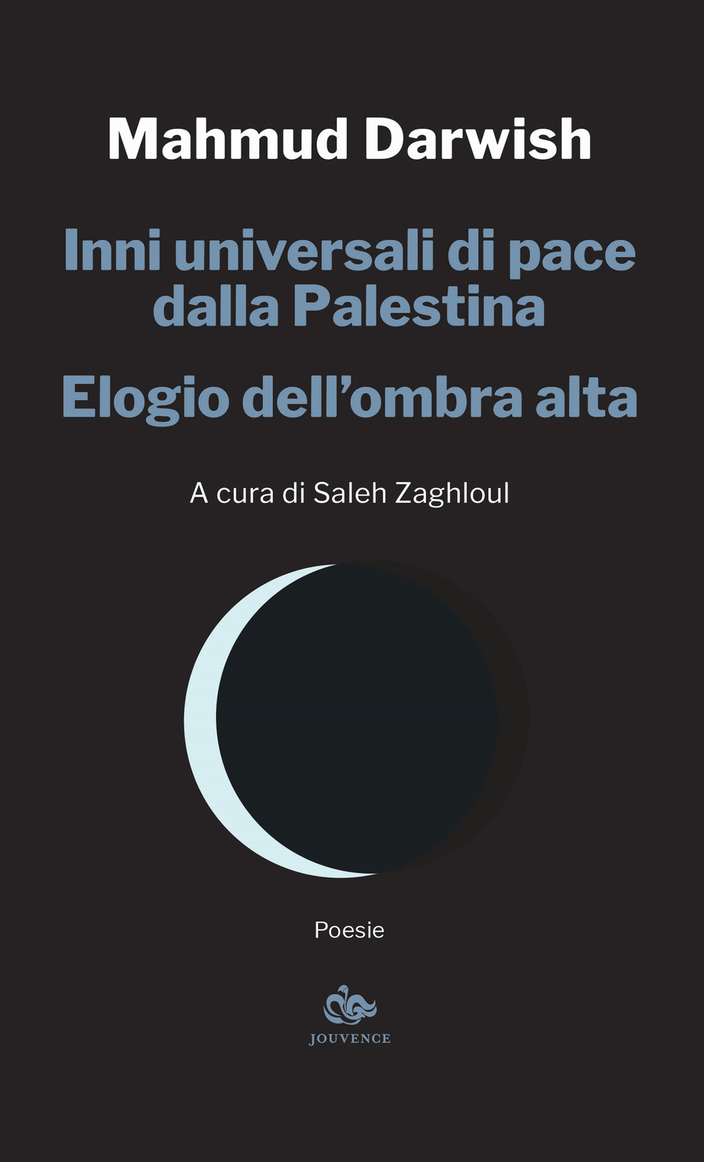 Inni universali di pace dalla Palestina. Elogio dell'ombra alta