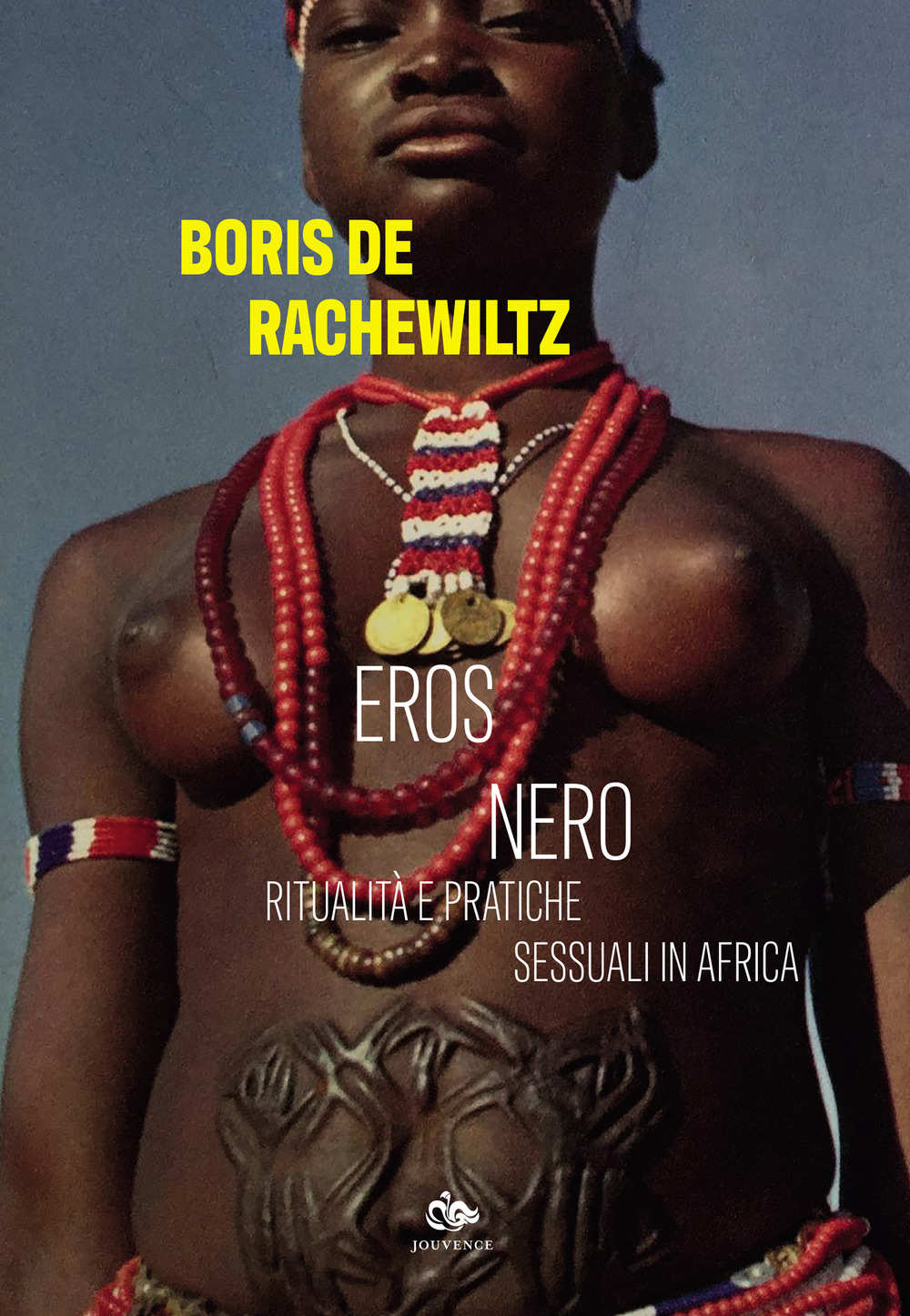 Eros nero. Ritualità e pratiche sessuali in Africa