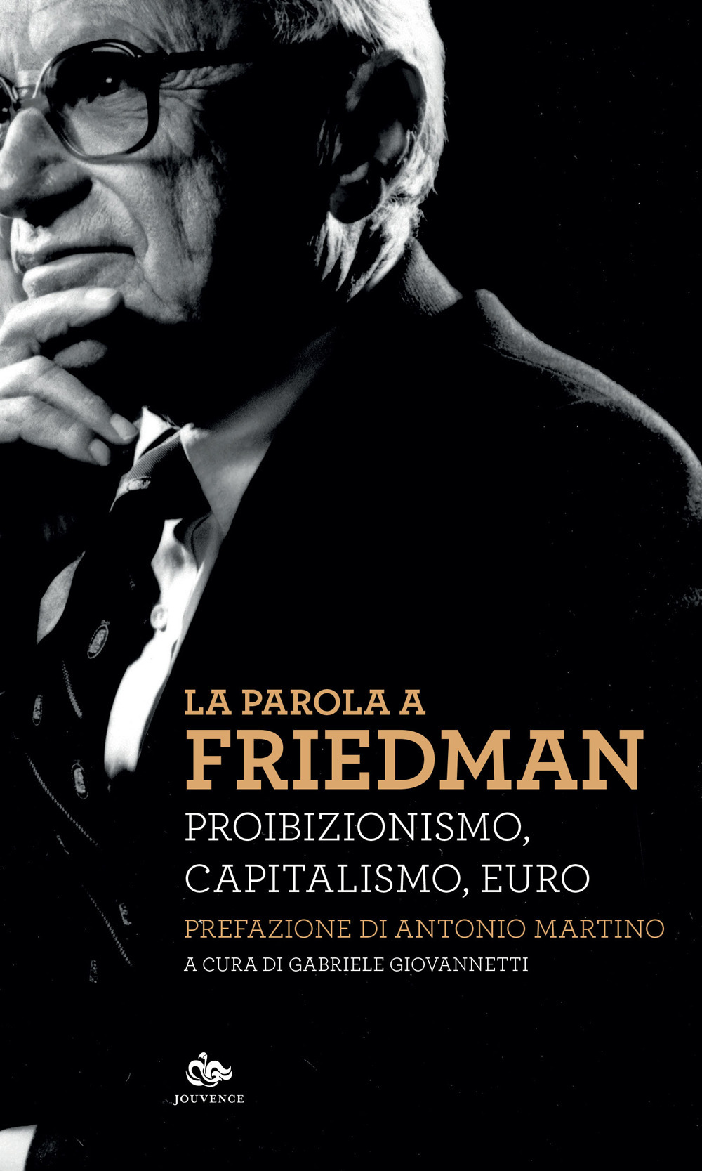 La parola a Friedman. Proibizionismo, capitalismo, euro