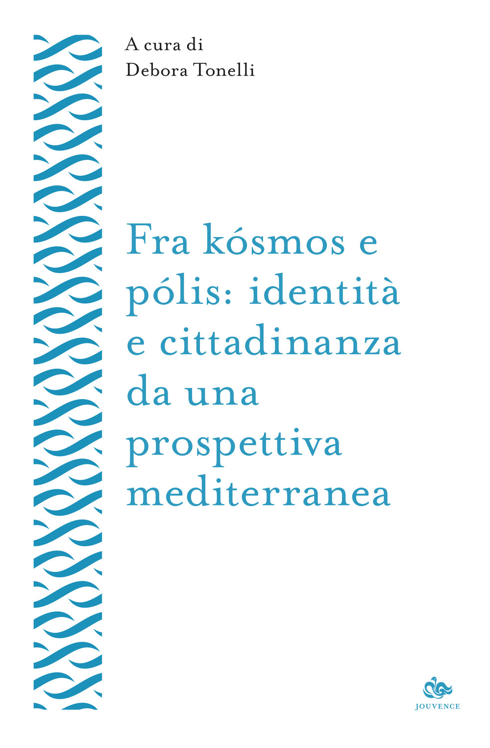 Fra kósmos e pólis: identità e cittadinanza da una prospettiva mediterranea
