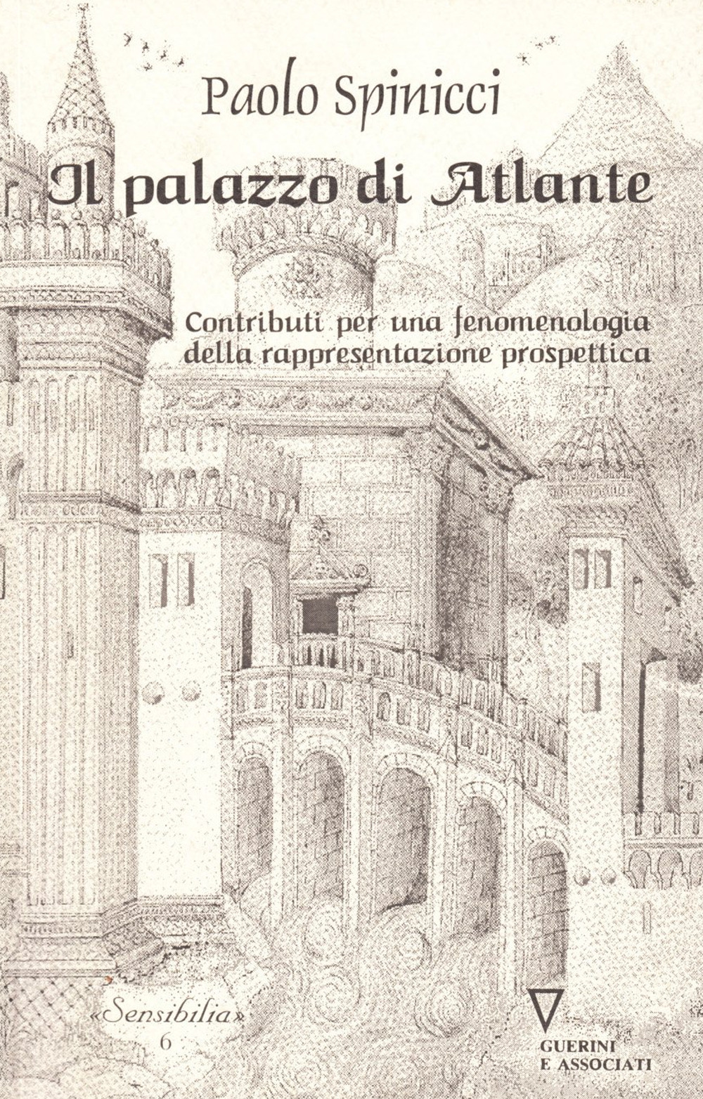 Il palazzo di Atlante. Contributi per una fenomenologia della rappresentazione prospettica