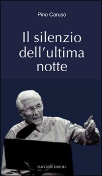 Il silenzio dell'ultima notte