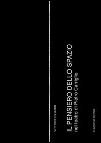 Il pensiero dello spazio nel teatro di Pietro Carriglio