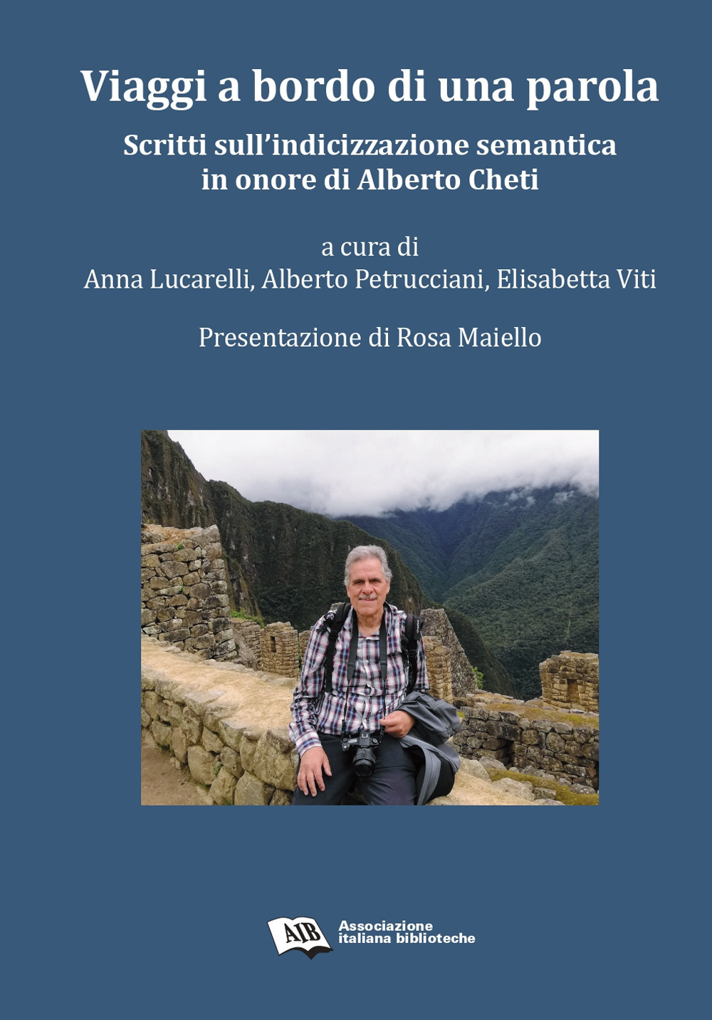 Viaggi a bordo di una parola. Scritti sull'indicizzazione semantica in onore di Alberto Cheti