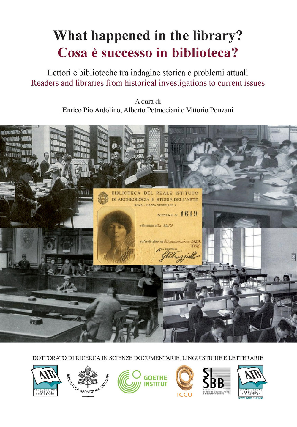 Cosa è successo in biblioteca? Lettori e biblioteche tra indagine storica e problemi attuali-What happened in the library? Readers and libraries from historical investigations to current issues. Seminario internazionale di ricerca (Roma, 27-28 settembre 2