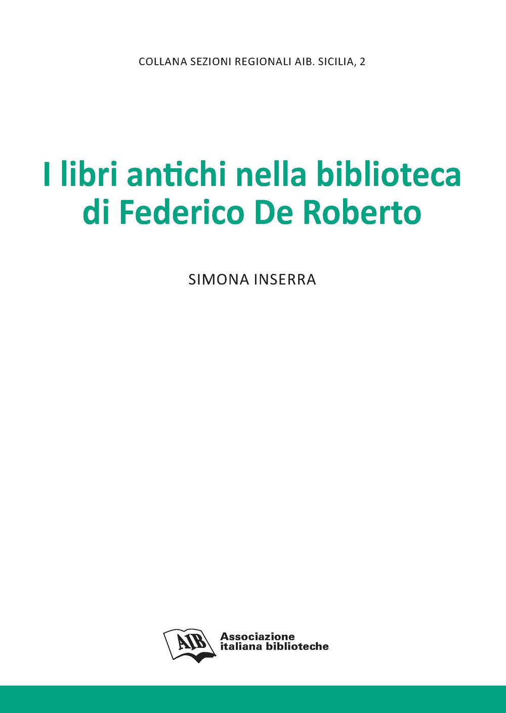 I libri antichi nella biblioteca di Federico De Roberto