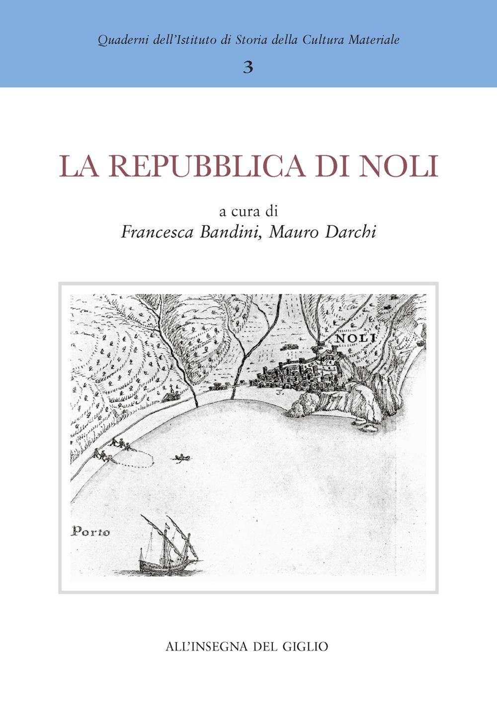 La Repubblica di Noli e l'importanza dei porti minori del Mediterraneo nel Medioevo