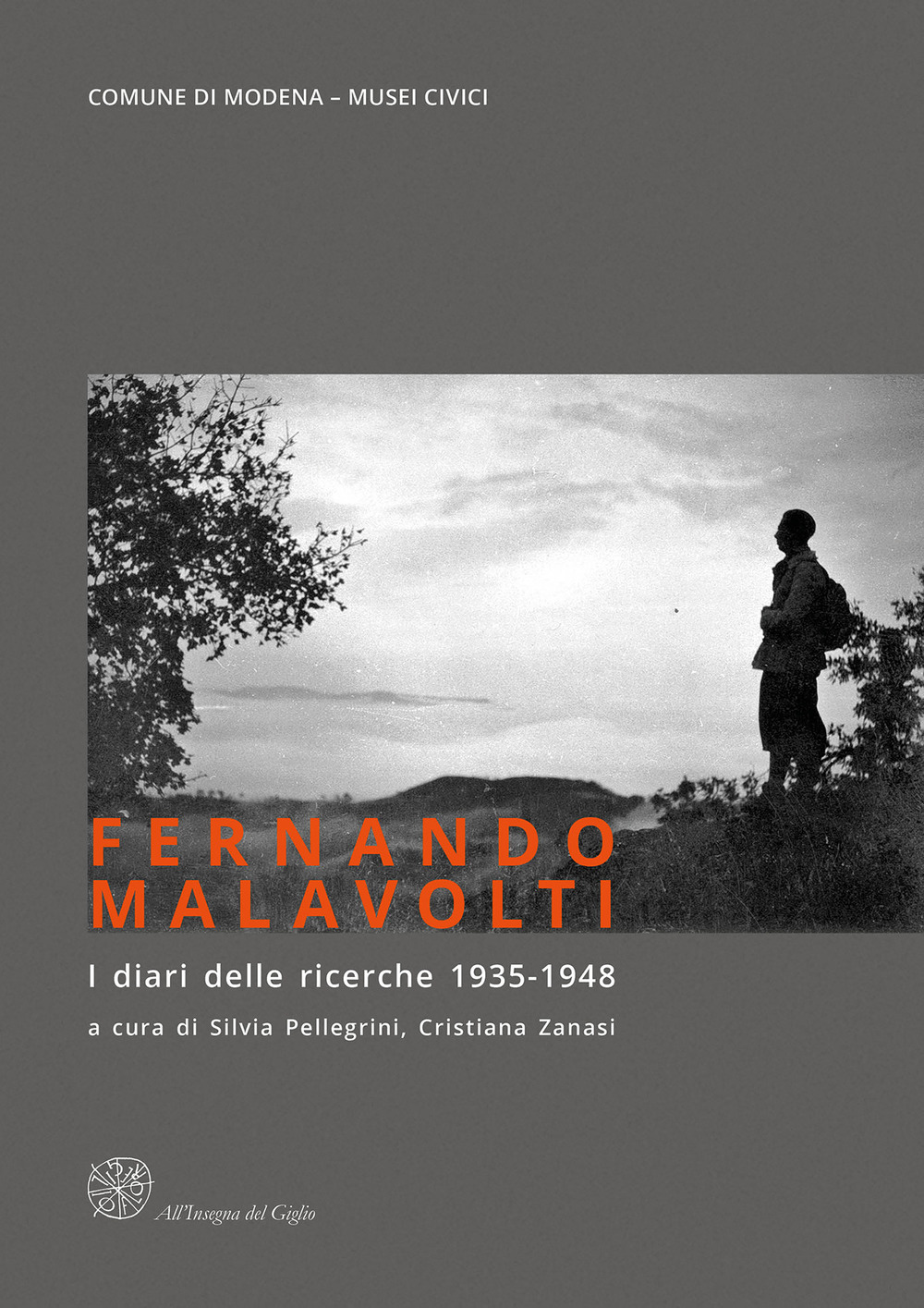 Fernando Malavolti. I diari delle ricerche (1935-1948) (2013)