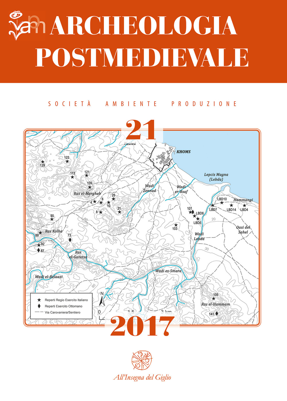 Archeologia postmedievale. Società, ambiente, produzione (2017). Ediz. bilingue. Vol. 21