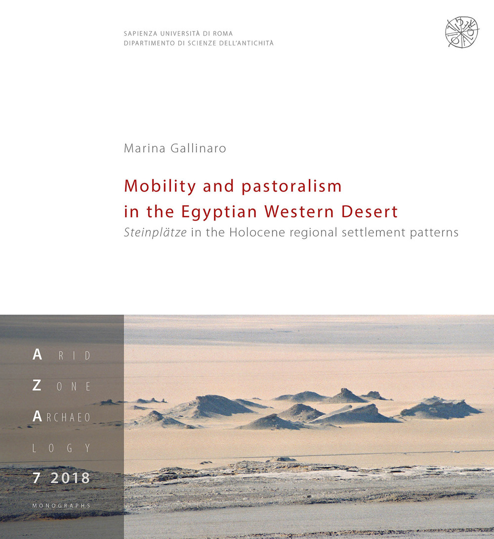 Mobility and pastoralism in the Egyptian Western Desert. Steinplätze in the Holocene regional settlement patterns