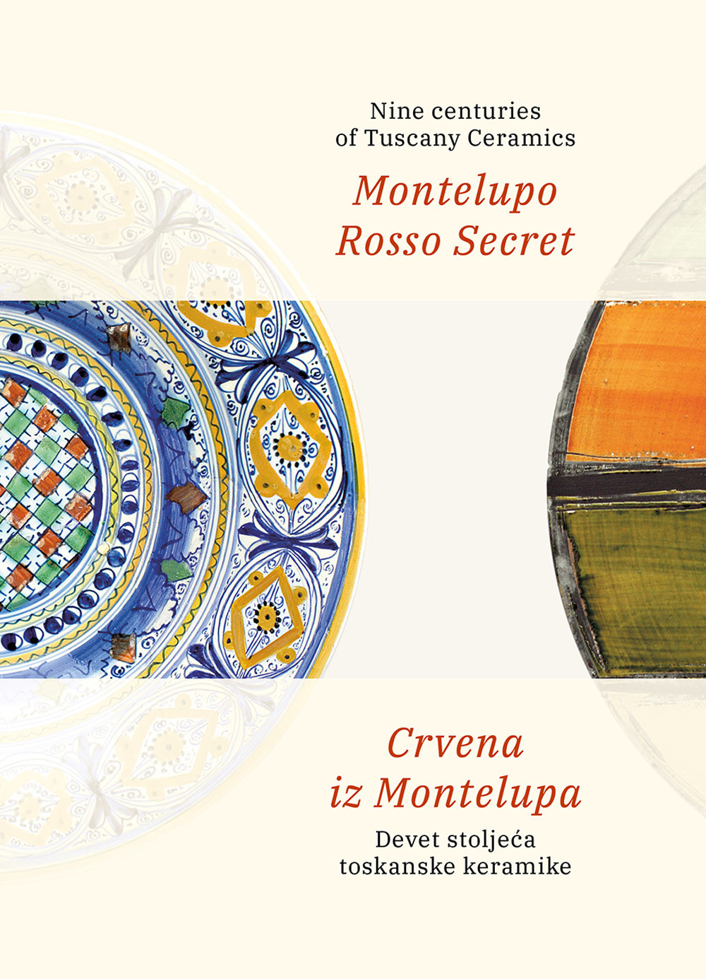 Montelupo Rosso Secret. Nine centuries of Tuscany Ceramics-Crvena iz Montelupa. Devet stoljeca toskanske keramike. Ediz. bilingue