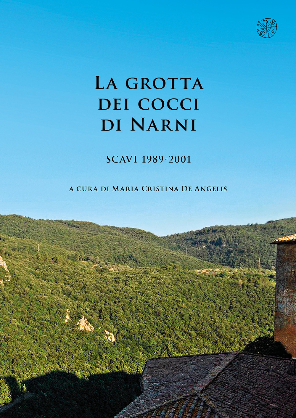 La grotta dei cocci di Narni. Scavi 1989-2001. Nuova ediz.