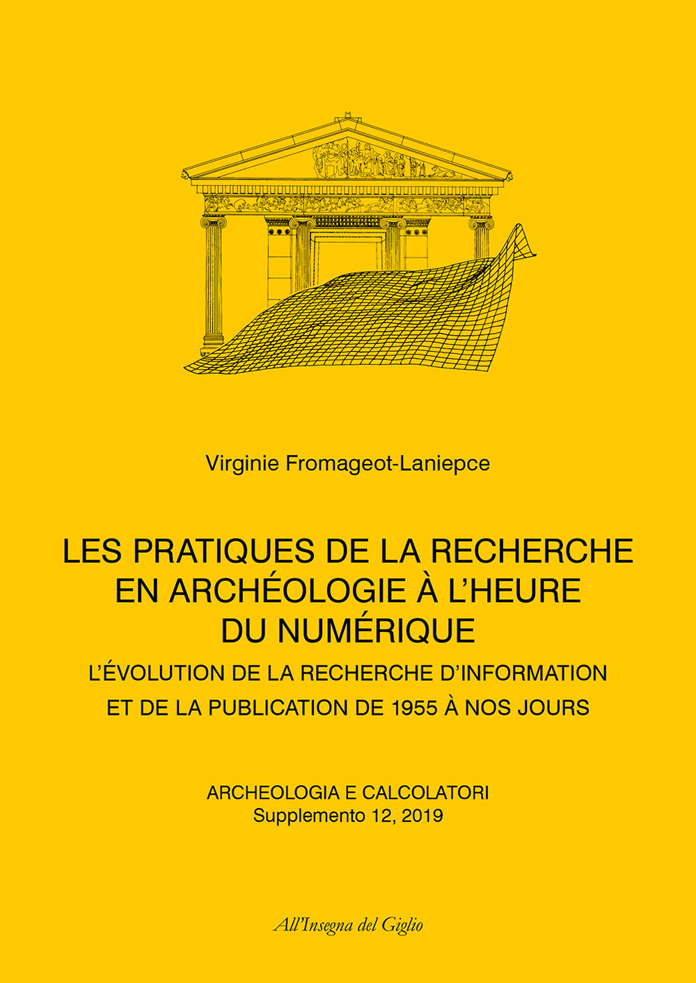 Archeologia e calcolatori (2019). Vol. 12: Supplemento. Les pratiques de la recherche en Archéologie à l'heure du numérique. L'évolution de la recherche d'information et de la publication de 1955 à nos jours