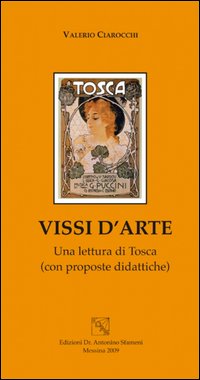 Vissi d'arte. Una lettura di Tosca. Con proposte didattiche