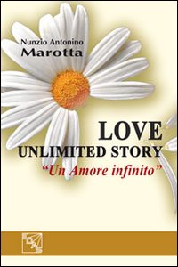 Love unlimited story. «Un amore infinito»