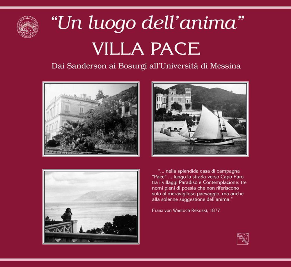 «Un luogo dell'anima» villa Pace. Dai Sanderson ai Bosurgi all'Università di Messina