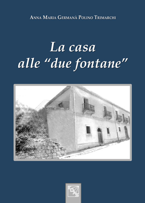 La casa alle «due fontane»