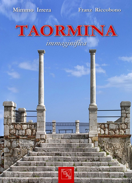 Taormina immaginifica. Ediz. italiana e inglese