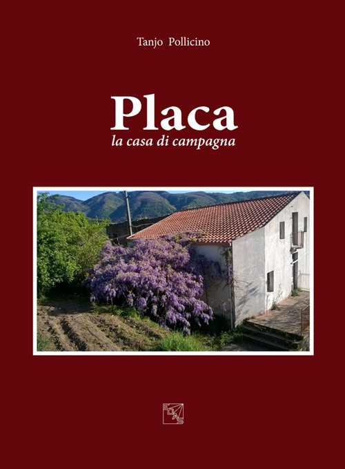 Placa. La casa di campagna