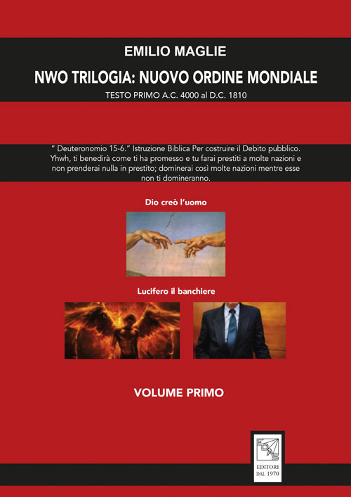 NWO?Trilogia del Nuovo Ordine Mondiale. Vol. 1: Testo Primo A.C. 4000 al D.C. 1810