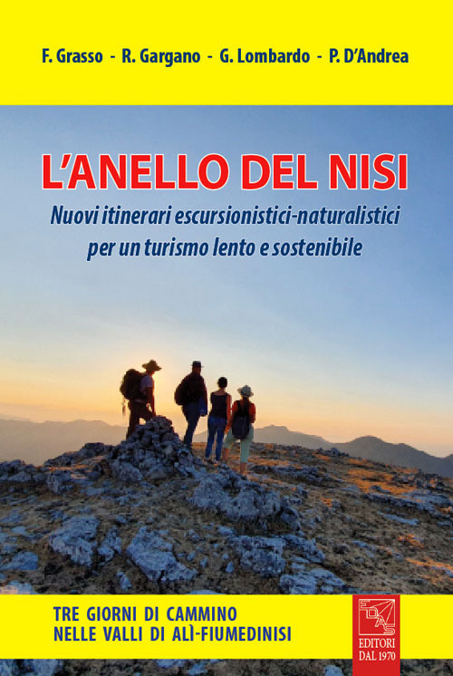 L'anello del Nisi. Nuovi itinerari escursionistici-naturalistici per un turismo lento e sostenibile. Ediz. illustrata