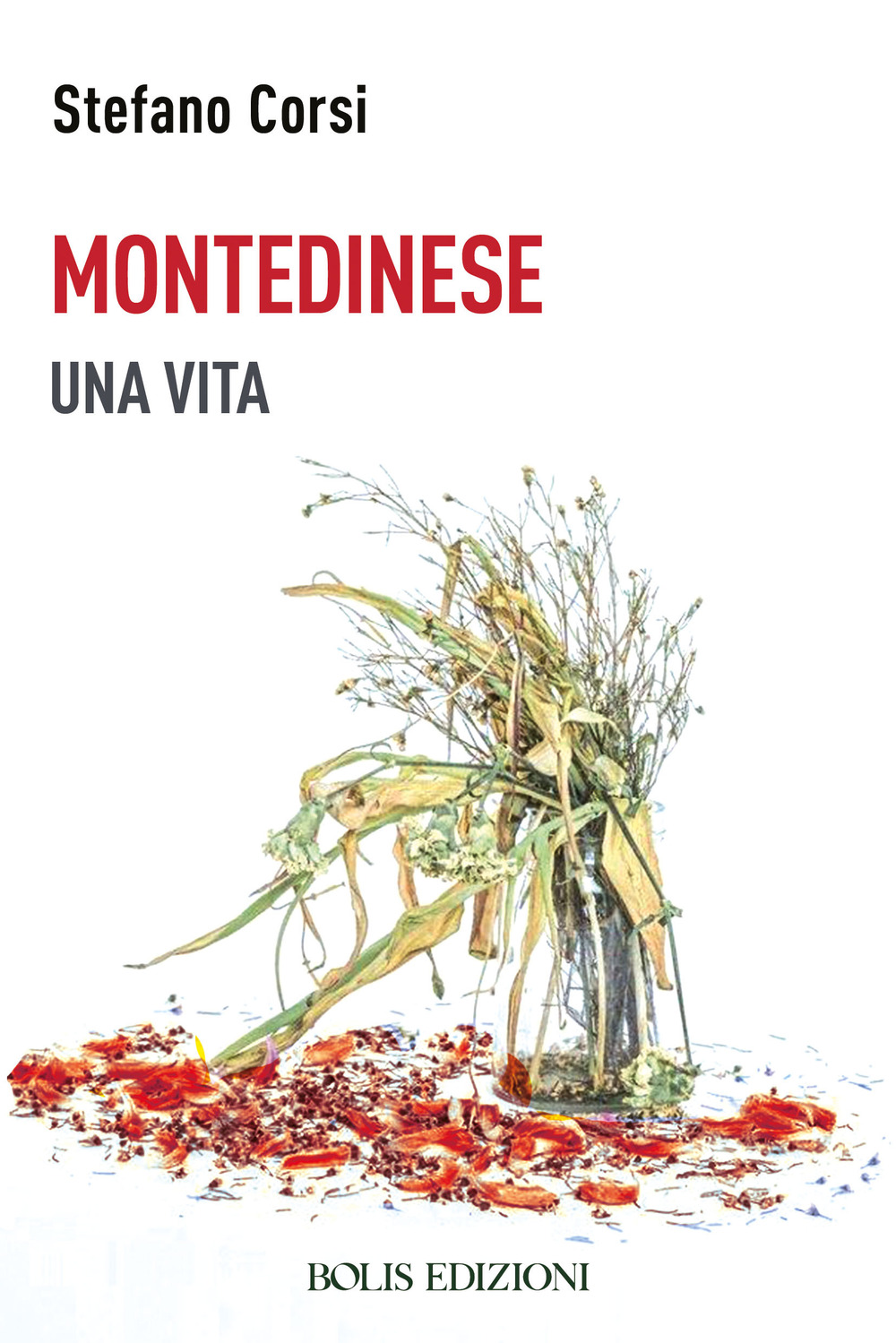 Montedinese. Una vita