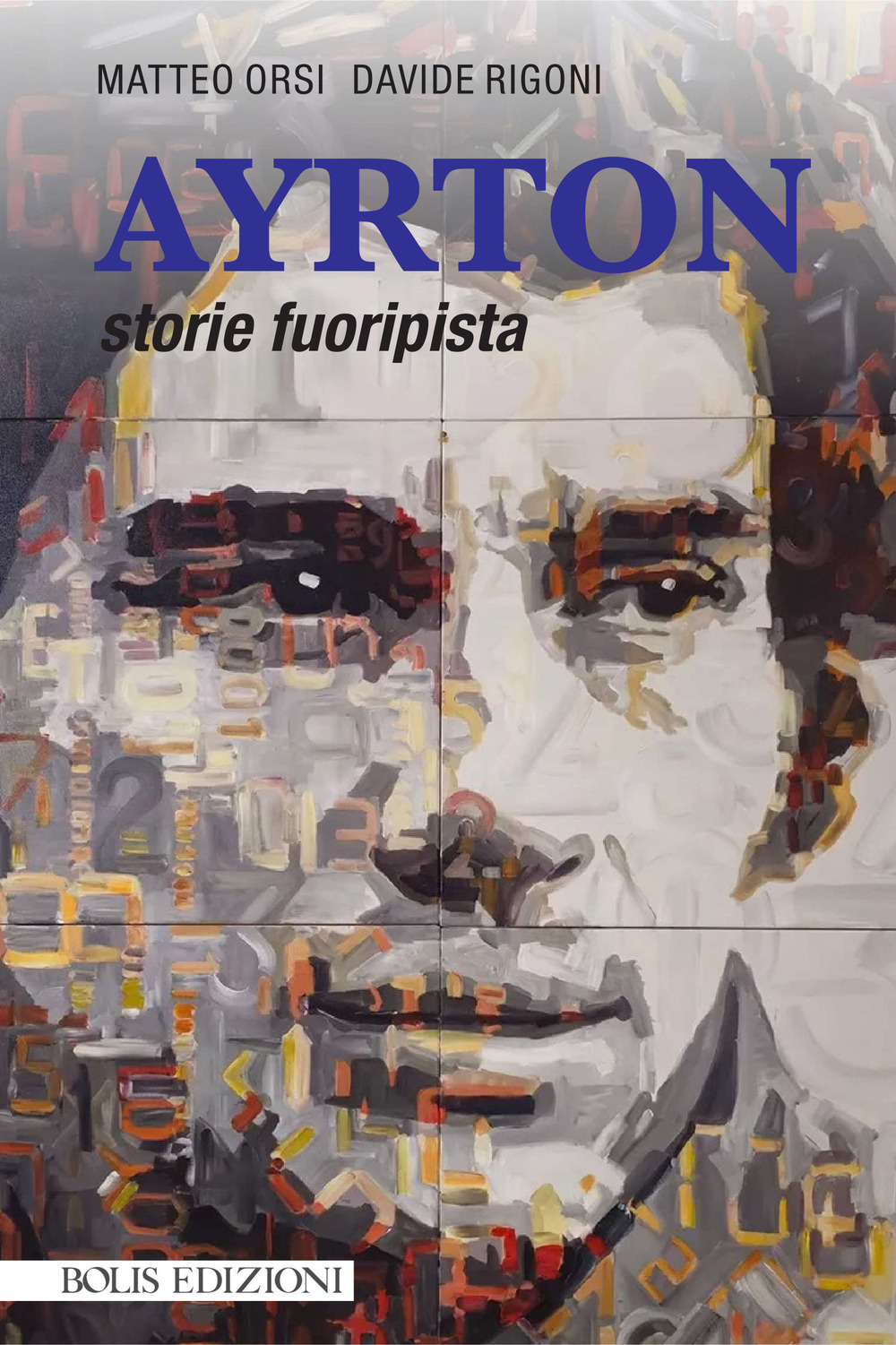 Ayrton. Storie fuoripista