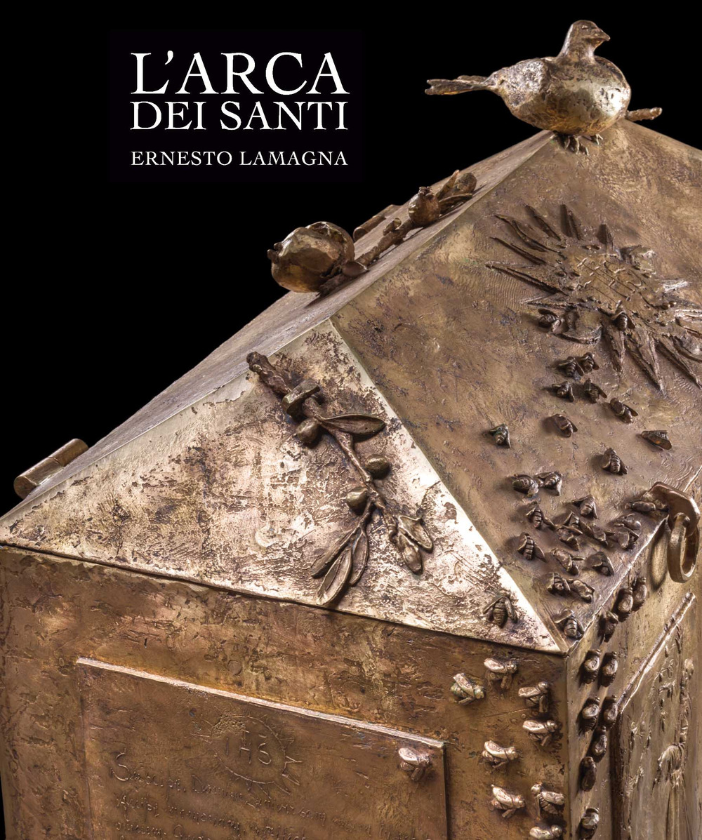 L'arca dei santi. Ernesto Lamagna