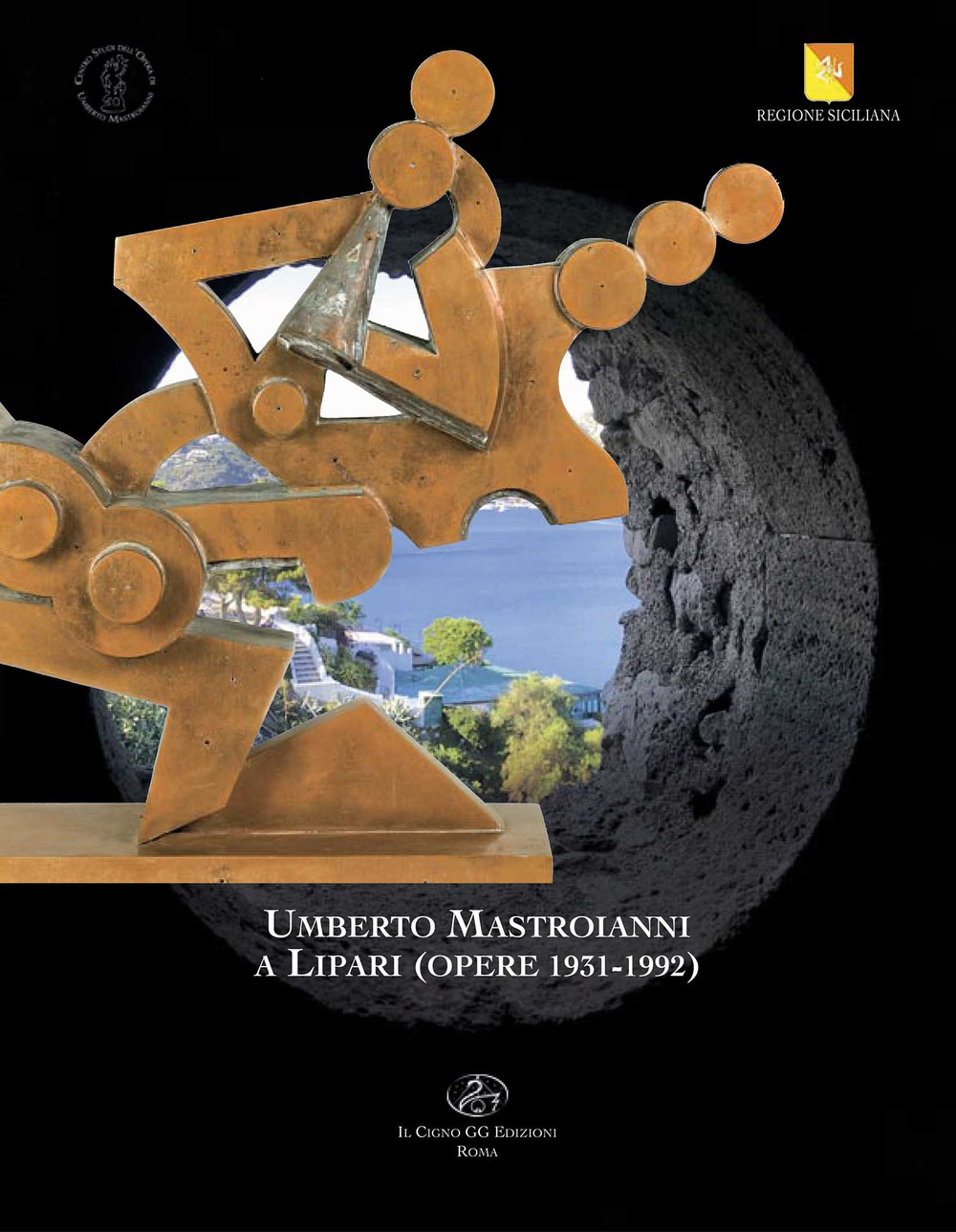 Umberto Mastroianni a Lipari (opere 1931-1992). Ediz. illustrata