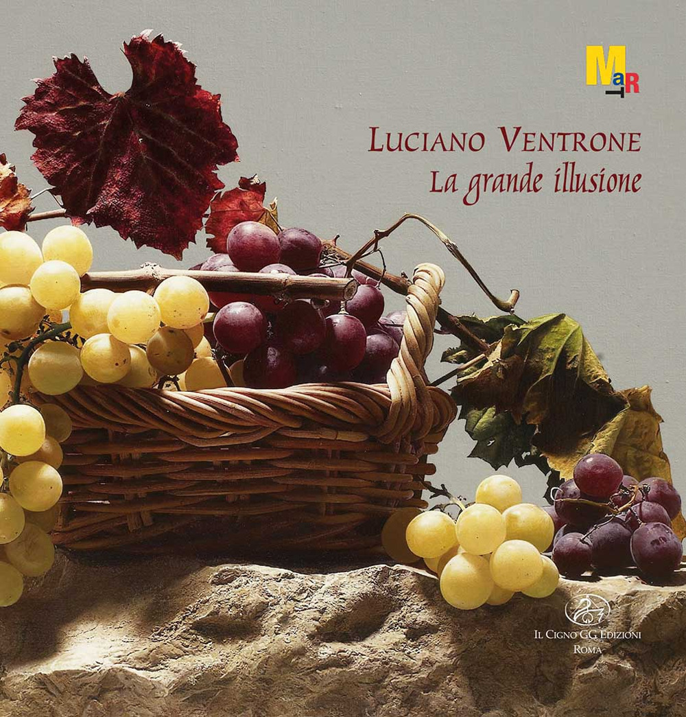 Luciano Ventrone. La grande illusione. Ediz. illustrata