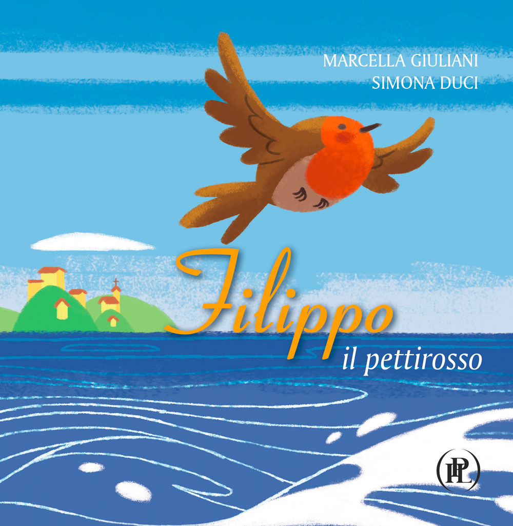 Filippo il pettirosso. Ediz. illustrata