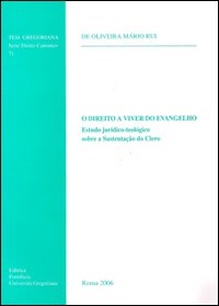 O Direito a vivir do Vangelho. Estudo juridico-teologico sobre a sustençao do clero