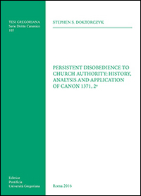 Persistent disobedience to Church authority: history, analysis and application of canon 1371, 2º