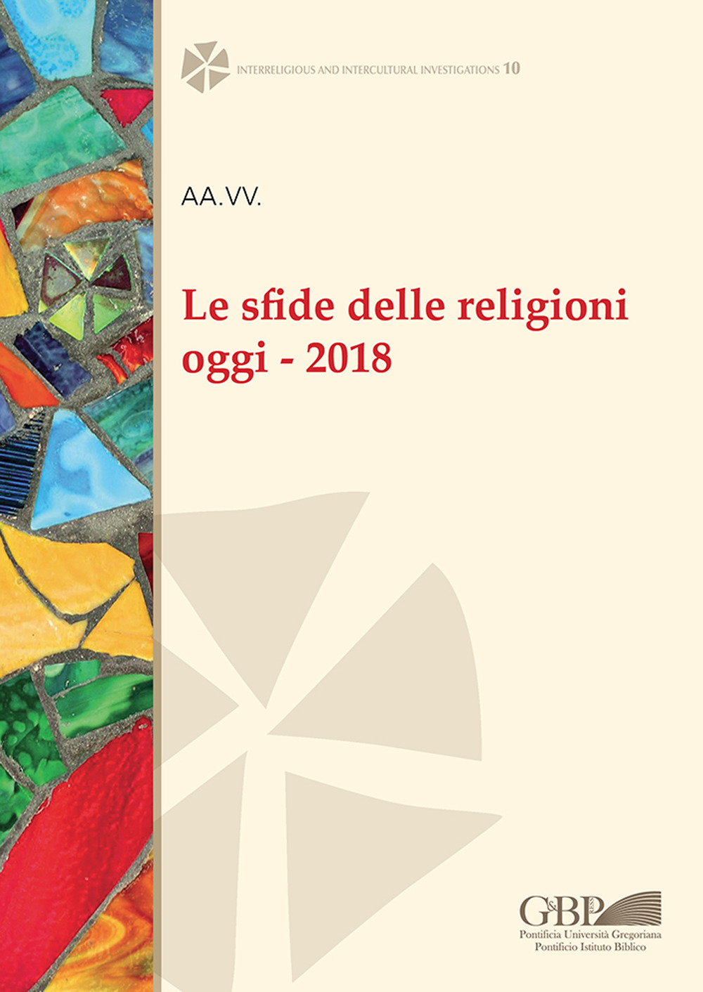 Le sfide delle religioni oggi. 2018