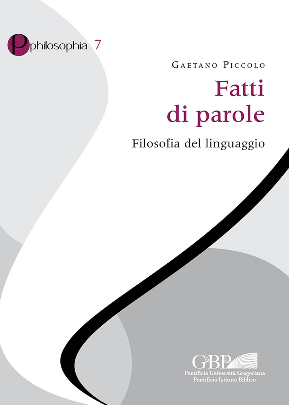 Fatti di parole. Filosofia del linguaggio