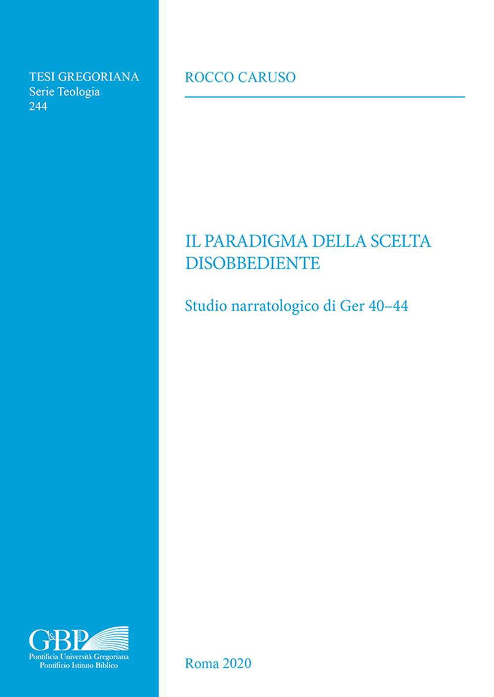 Il paradigma della scelta disobbediente. Studio narratologico di Ger 40-44