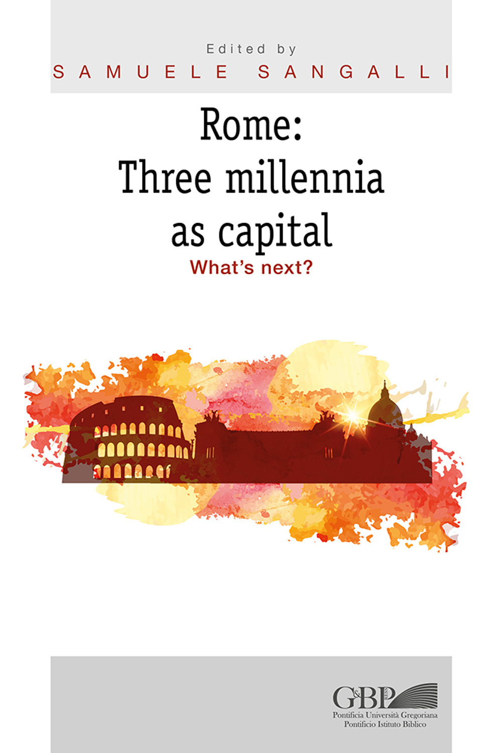 Rome: three millennia as capital. What's next?
